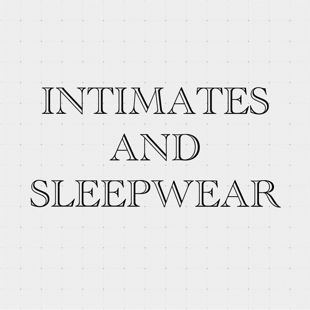 Intimates and Sleepwear
